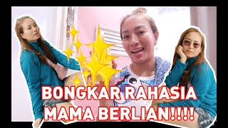 BONGKAR RAHASIA MAMA BERLLIAN!!!