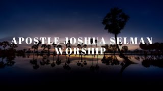 Apostle Joshua Selman worship - Eh yah yah,Yahweh