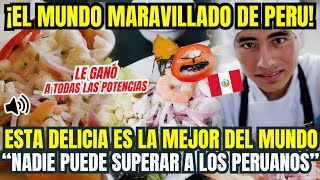 ¡Nadie puede superar a los Peruanos! Perú le Ganó a Todos, Está Delicia es la Mejor del Mundo