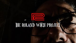 The Roland Witch Project