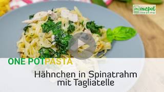 One Pot Pasta - Hähnchen in Spinatrahm mit Tagliatelle aus dem Multikocher