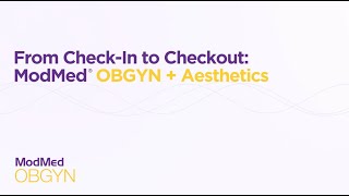 From Check-In to Checkout: ModMed® OBGYN + Aesthetics