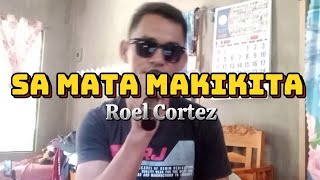 SA MATA MAKIKITA || Roel Cortez || Cover by Jaycari