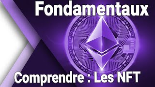 Fondamentaux : Qu'est ce qu'un NFT, comment ça fonctionne et à quoi ça sert ?