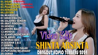 DANGDUT KOPLO 💃 SHINTA ARSINTRA FULL ALBUM KOPLO 2024💃 SHINTA ARSINTRA TERBARU 2024 - SIGARKENANGAN