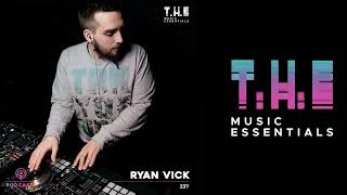 T.H.E Podcasts - 237: Ryan Vick | EDM Mix 2023