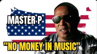 Master P "No Money In The Music Industry, Thats Why I Stop"