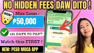 WOW! WALANG HIDDEN FEE DITO? ₱50K PUWEDE I-LOAN SA BAGONG LOAN APP: PESO MOCA ~ Wag Muna DOWNLOAD