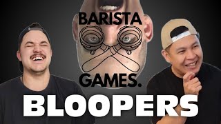 Barista Games Blooper Reel