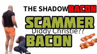 THE SHADOW BACON SCAMMED HIS FANS 🤣🤣🤣 TOLD U SO