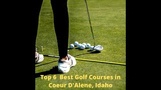 Top 6 Best Golf Courses in Coeur D'Alene