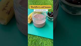 Yummy Blackberry Banana Smoothie for babies | 1+ Year|| #youtubeshorts