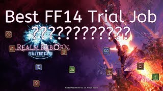 Best FF14 Trial Job for Experienced MMO Players?