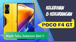 POCO F4 GT || KELEBIHAN DAN KEKURANGAN YANG WAJIB KAMU TAHU SEBELUM BELI