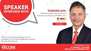 Speaker Interview: RK Suri, CEO, DCVMN, Developing Countries, Vaccine Manufacturers' Network, India