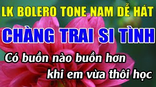 Liên Khúc Karaoke Tone Nam Dễ Hát Karaoke Chàng Trai Si Tình Karaoke Lâm Nhạc Sống - Beat Mới