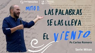 🔴 Servicio Dominical | Serie Mitos: Las palabras se las lleva el viento | Rev. Carlos Romero