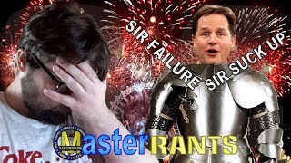 MasterRants | Episode 34 | Sir Nick Clegg?!? & New Years Honours