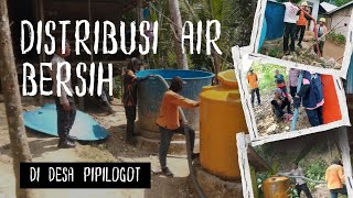 DISTRIBUSI AIR BERSIH DI DESA PIPILOGOT - BANGGAI KEPULAUAN