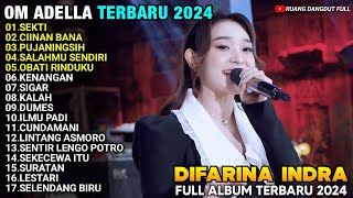 SEKTI - Difarina Indra - DUMES - PUJANINGSIH - DIFARINA INDRA ADELLA TERBARU 2024 FULL ALBUM