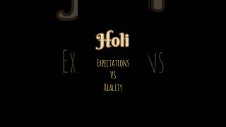 Holi Expectations VS Reality 🔵🟢🟠🔴🟣 #shorts #viralvideo #viral #comedy #holi  #ghoomi_girls