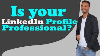 Professional LinkedIn Profile | What is Professional Linked Profile