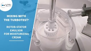 Moisturizing cream's production with a rotor/stator emulsor - Turbotest® mixer