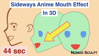 Nomad Sculpt: Anime sideways Mouth Effect in 3D