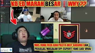 CEO OPI BEROPINI YG BAHWA ENTERTAIMENT ADALAH ESPORT❗PODCAST PELURUSAN MASALAH PENCEMARAN NAMA ESPOR