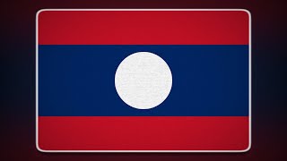 Laos Flag and Anthem (Instrumental) | Laos Bandera e Himno