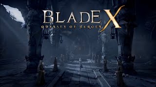 Blade X : Odyssey of Heroes ( Story 5-10 )