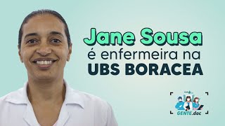 Jane Sousa é enfermeira na UBS Boracea | Gente.doc