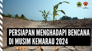 Persiapan Menghadapi Bencana di Musim Kemarau 2024 - BPBD Prov Jawa Tengah