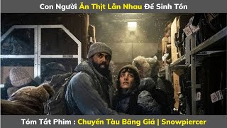 Review Phim Hay : Chuyến Tàu Băng Giá - Snowpiercer | Tóm Tắt Phim Hay