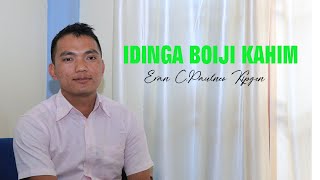 IDINGA BOIJI KAHIM || EVAN C.PAULNEO KIPGEN