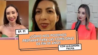 Ep. 91 - ¿Cómo nos podemos preparar para las comilonas de fin de año?