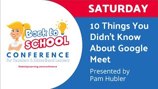 10 Things You Didn't Know About Google Meet (presented by Pam Hubler)