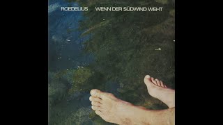 Roedelius - Wenn der Südwind weht