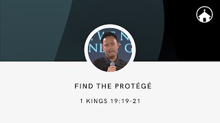 Find the Protégé | 1 Kings 19:19-21 | GFC Sunday Service Livestream - Sep 22, 2024