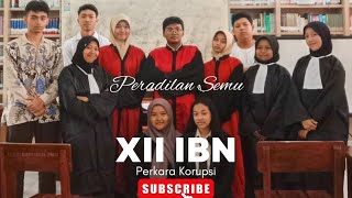 Peradilan Semu Perkara Korupsi | XII IBB