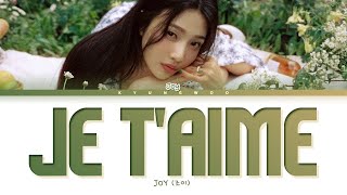 Joy Je T'aime (I love you) Color Coded Lyrics (조이 Je T'aime 컬러 코드 가사)