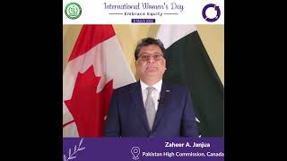 Message of High Commissioner Zaheer A. Janjua on the occasion of International Women Day