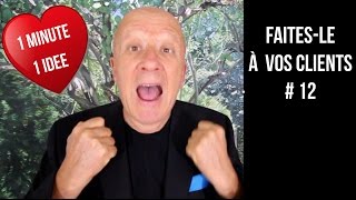 FAITES-LE A VOS CLIENTS !!       (Un conférencier professionnel au service de vos clients)