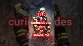 #315 5 curiosidades sobre os Bombeiros 👲🏻 #luke5curiosidades#shortvideos#bombeiro