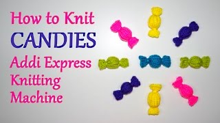 How to Knit Candies on your Addi Express Knitting Machine | Yay For Yarn