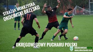 Strażak Mokrzyska - Okocimski Brzesko 06.08.23