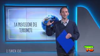 Il Pianeta Vivo - puntata 17 - La Previsione dei Terremoti (conduce Samuele Venturini)