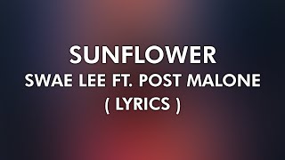 Swa Lee ft. Post Malone - Sunflower ( 4K Lyrical Video )