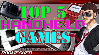 Top 5 Best Handheld Games of all Time