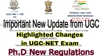 IMPORTANT UPDATE FROM UGC| CHANGES IN UGC-NET JUNE EXAM 2024 ONWARDS| PH.D ADMISSION NEW REGULATIONS